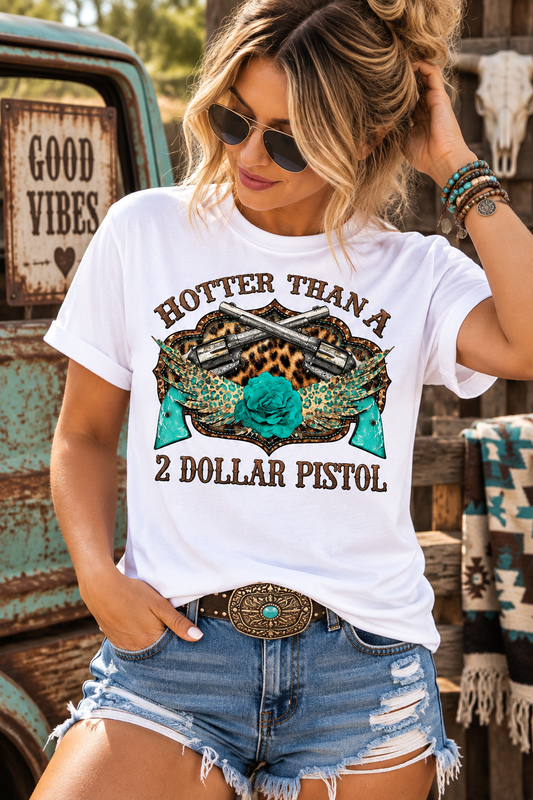 Hotter Than A 2 Dollar Pistol Western Graphic Tee Shirt