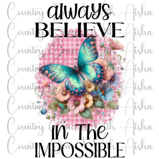 Always Believe Butterfly Ready to Press Sublimation Transfer