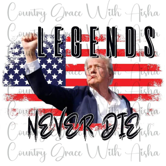 Legends Never Die Trump Ready to Press Sublimation Transfer