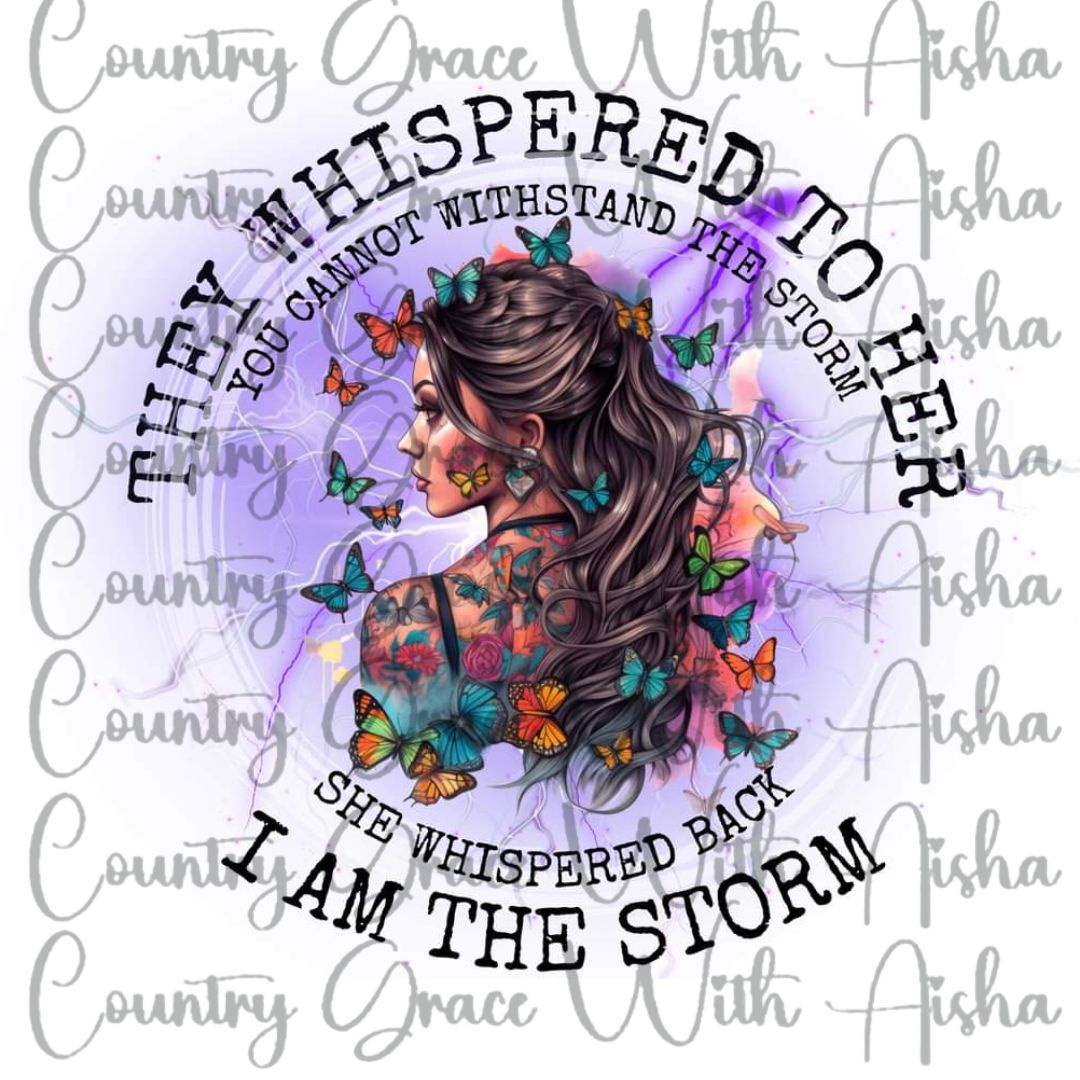 I Am The Storm Ready to Press Sublimation Transfer