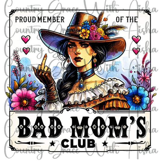 Bad Moms Club Ready to Press Sublimation Transfer