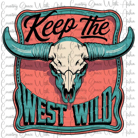 Keep The West Wild Bull Skull Ready to Press Sublimation Transfer