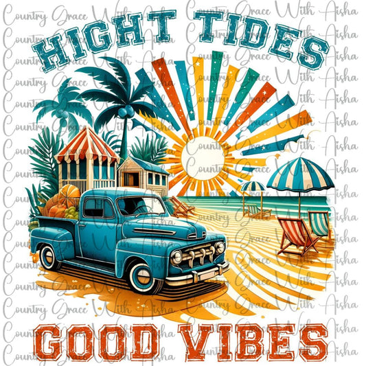 High Tides Good Vibes Ready to Press Sublimation Transfer