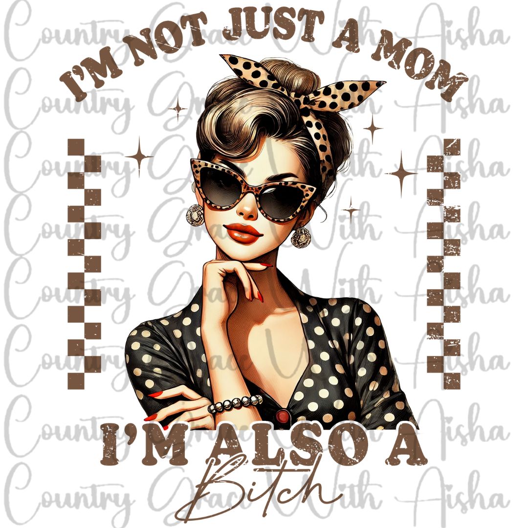 Im Not Just A Mom Ready to Press Sublimation Transfer