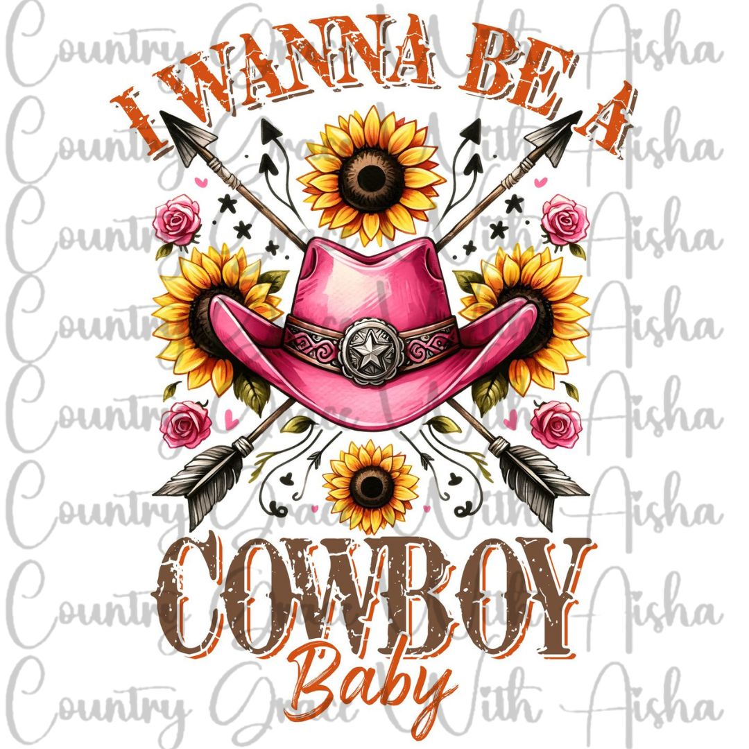 Wanna Be A Cowboy Ready to Press Sublimation Transfer