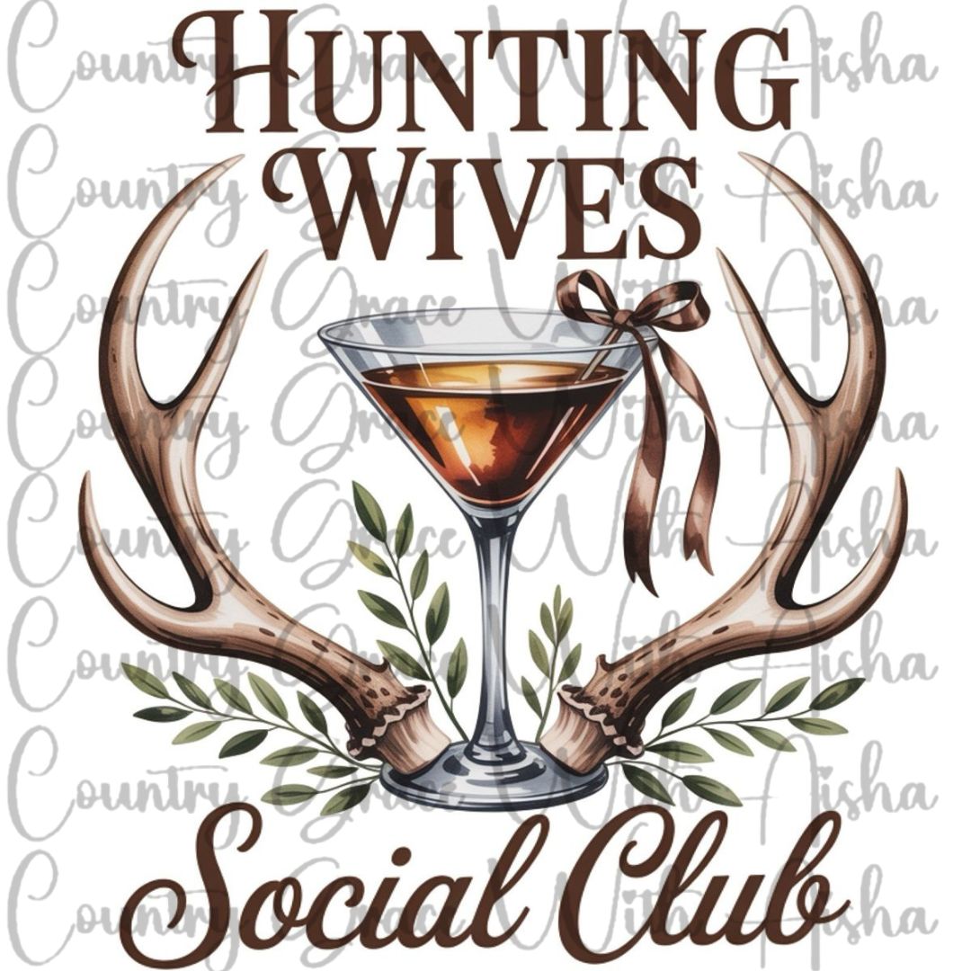 Hunting Wives Ready to Press Sublimation Transfer