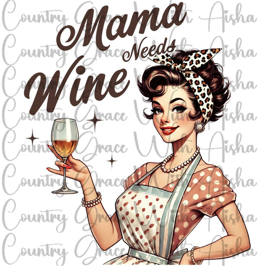 Mama Needs Wine Ready to Press Sublimation Transfer