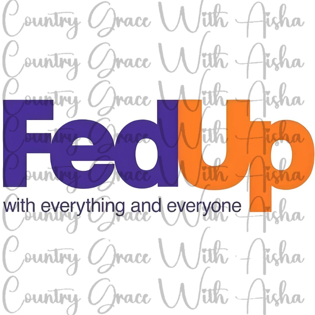 Fed Up Ready to Press Sublimation Transfer