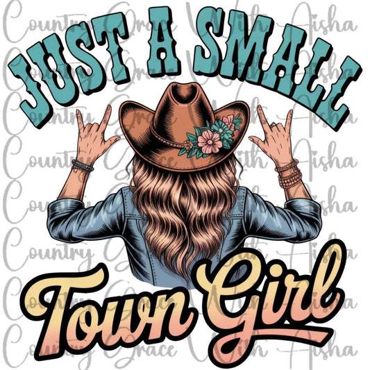 Small Town Girl Ready to Press Sublimation Transfer