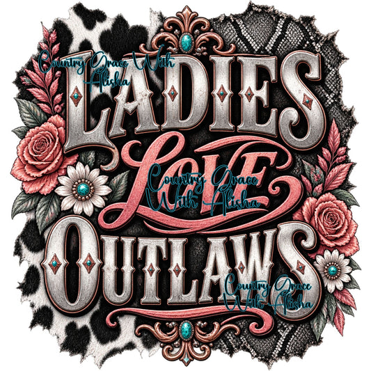 Ladies Love Outlaws Western Ready to Press Sublimation Transfer