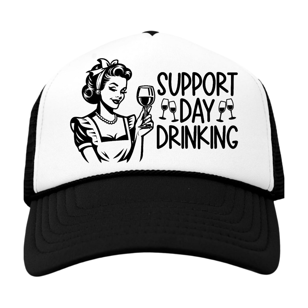 Support Day Drinking Trucker Hat Snapback Foam Cap