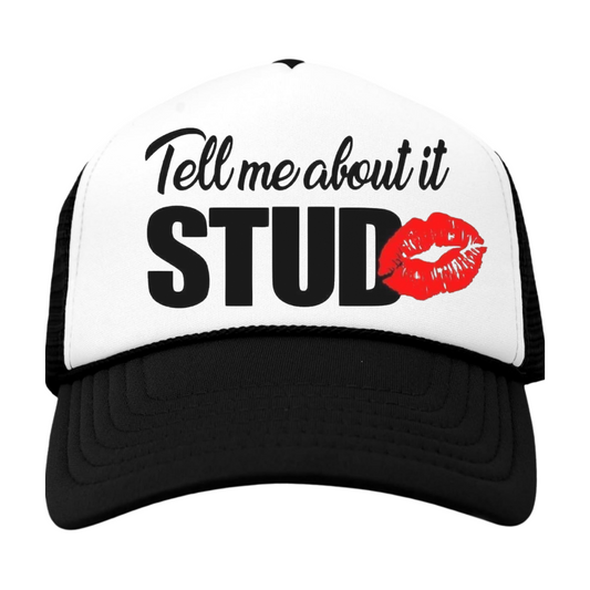 Tell Me About It Stud Trucker Hat Snapback Foam Cap