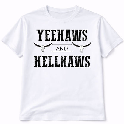 Yeehaws And Hellnaws Graphic T-Shirt