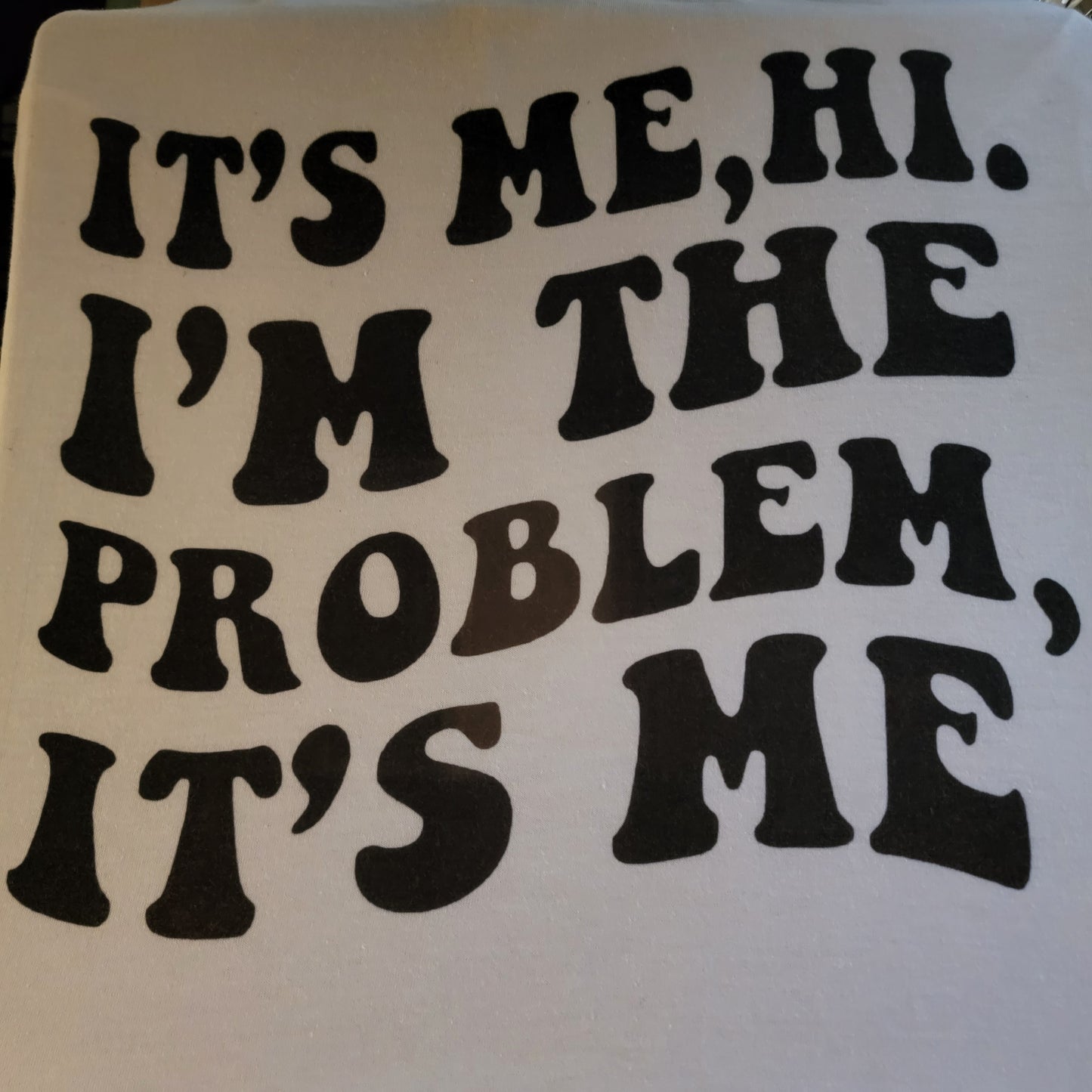 Im The Problem Groovy Graphic Tee Shirt