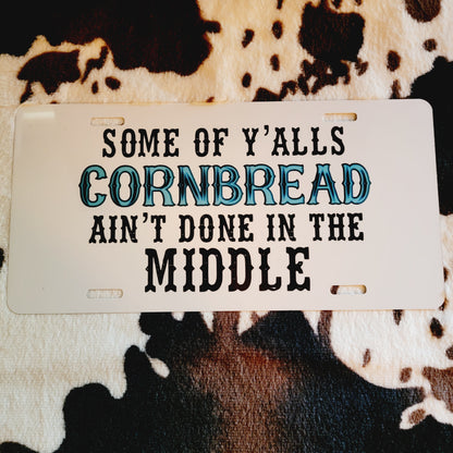 Some Yalls Cornbread Custom Handmade Car Tag License Plate