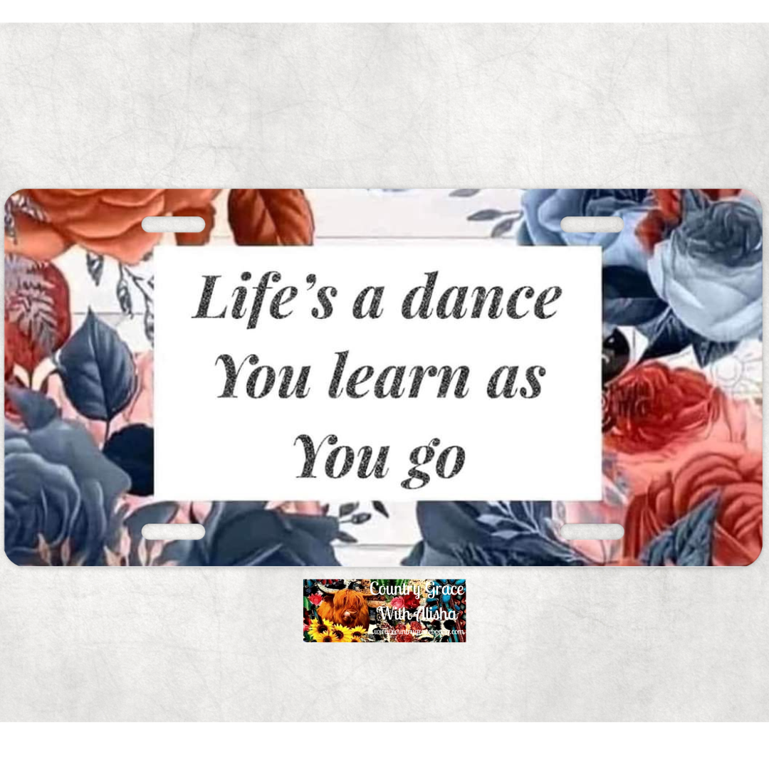 Lifes A Dance Custom Handmade Car Tag License Plate