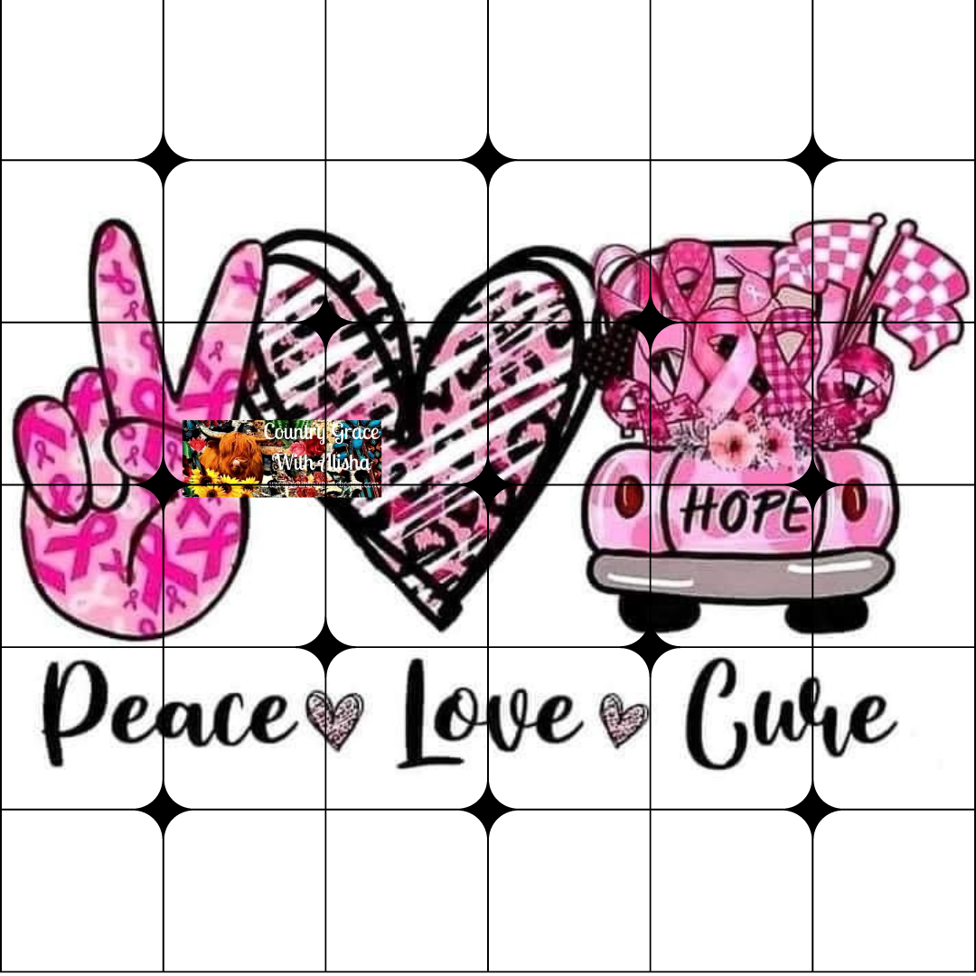 Peace Love Cure Breast Cancer Ready to Press Sublimation Transfer