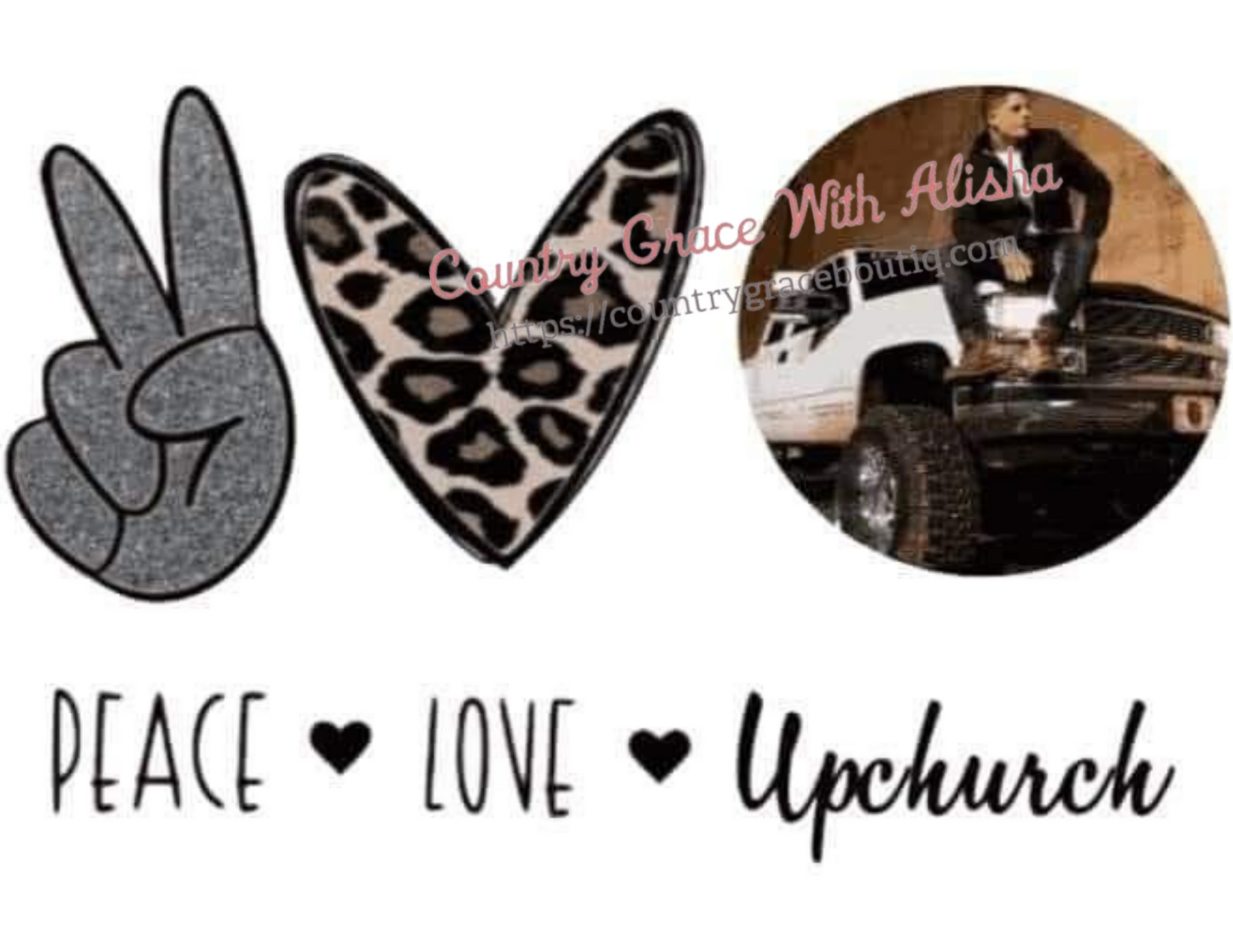 Peace Love Upchurch Ready To Press Sublimation Transfer