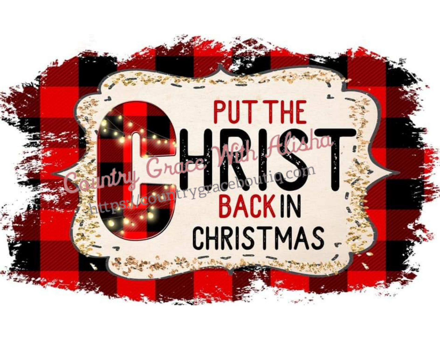 Put the Christ In Christmas Ready To Press Sublimation Transfer