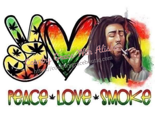 Peace Love Smoke Ready To Press Sublimation Transfer