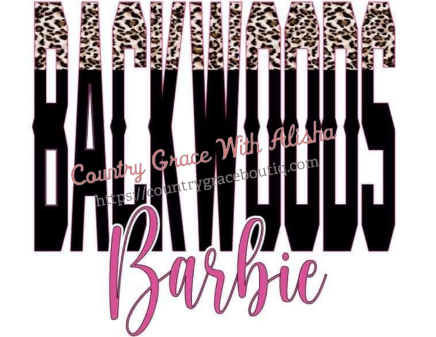 Backwoods Barbie Ready To Press Sublimation Transfer