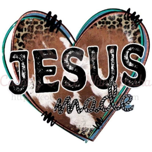 Jesus Made Ready To Press Sublimation Transfer