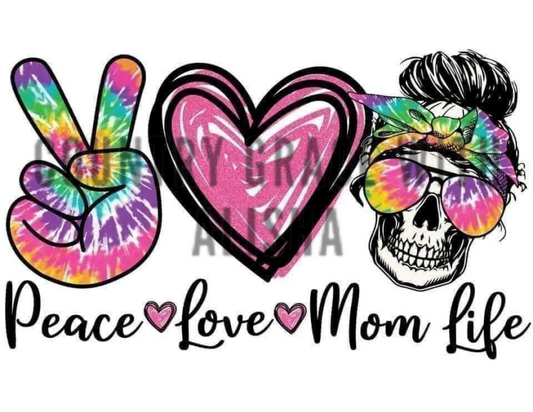 Peace Love Mom Life Ready to Press Sublimation Transfer