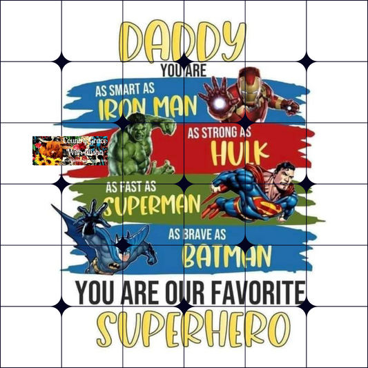 Daddy Superhero Ready to Press Sublimation Transfer