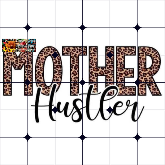 Mother Hustler Ready to Press Sublimation Transfer