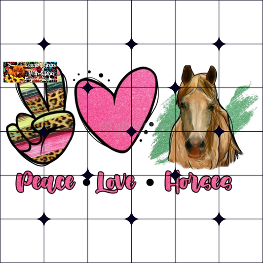 Peace Love Horses Ready to Press Sublimation Transfer