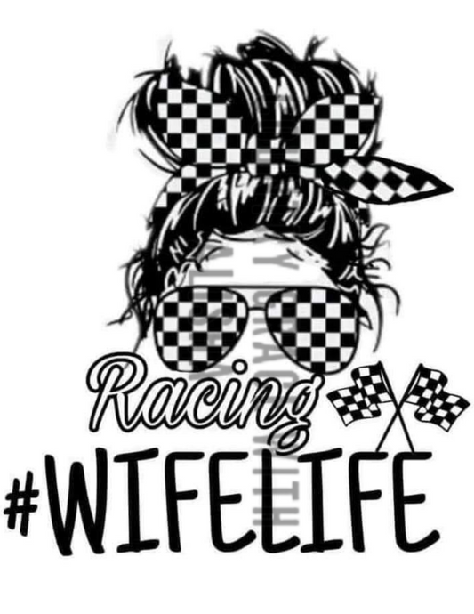 Racing Wife Life Ready to Press Sublimation Transfer