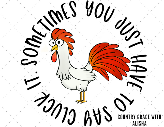 Chicken Funny Quote Ready to Press Sublimation Transfer