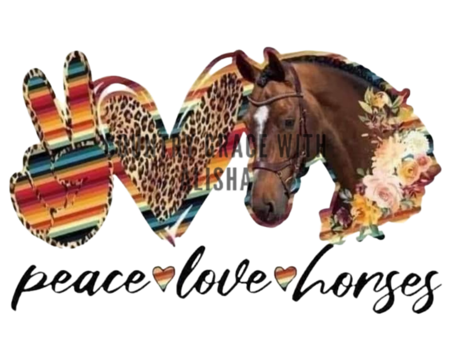 Peace Love Horses Ready to Press Sublimation Transfer