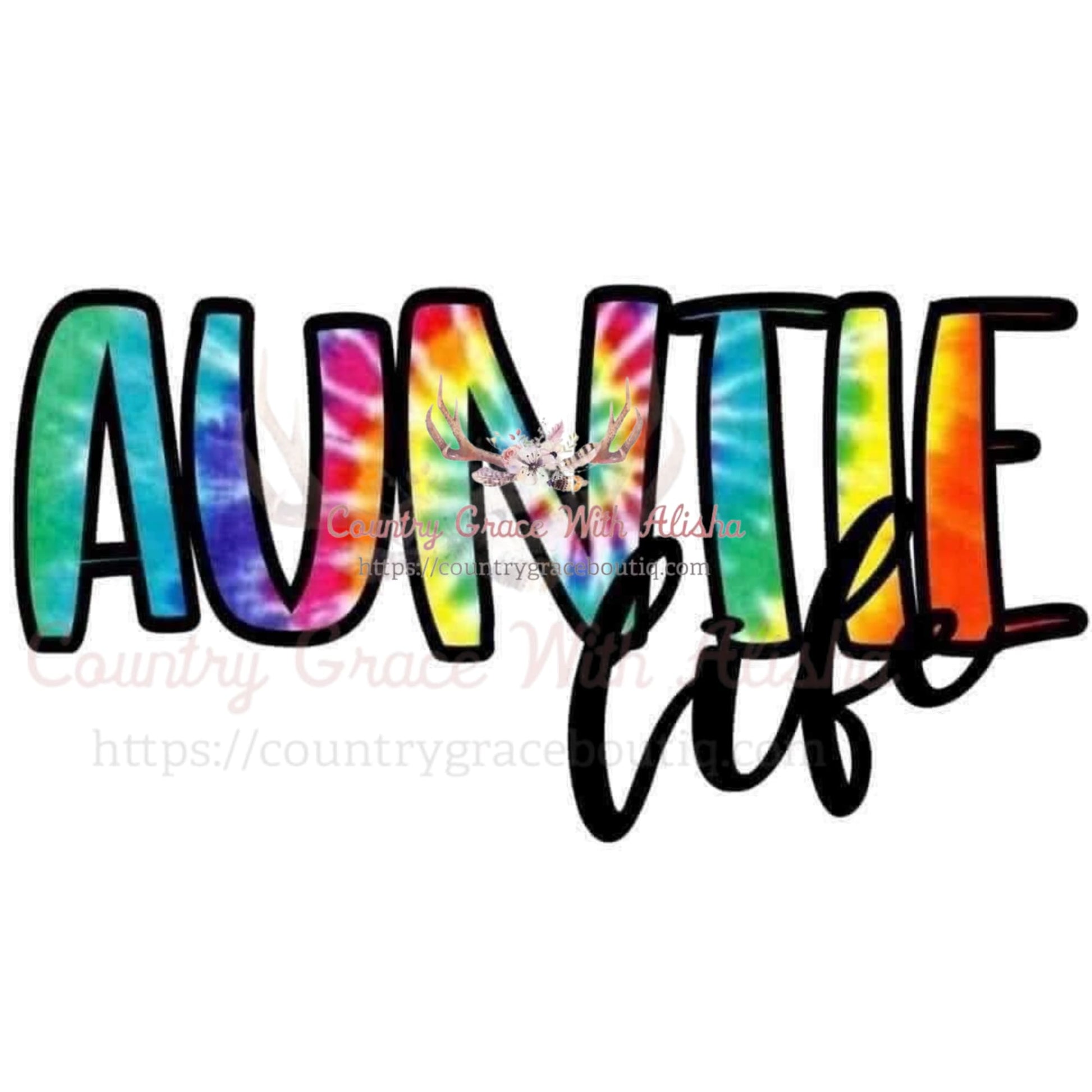 Auntie Life Tie Dye Sublimation Transfer - Sub $1.50 Country