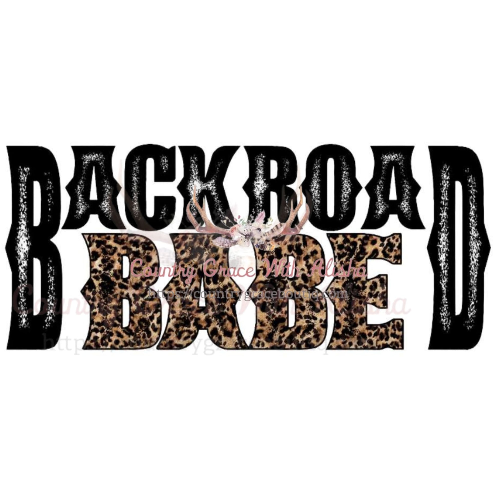 Backroad Babe Sublimation Transfer - Sub $1.50 Country Grace