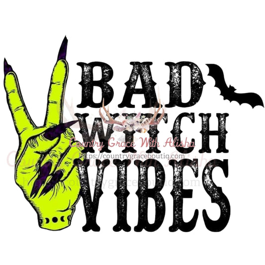 Bad Witch Vibes Sublimation Transfer - Sub $1.50 Country 