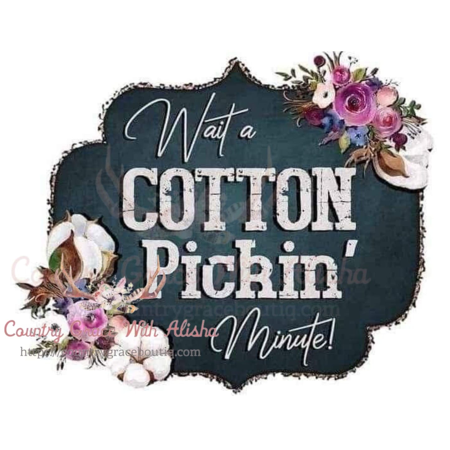 Cotton Pickin Sublimation Transfer - Sub $1.50 Country Grace