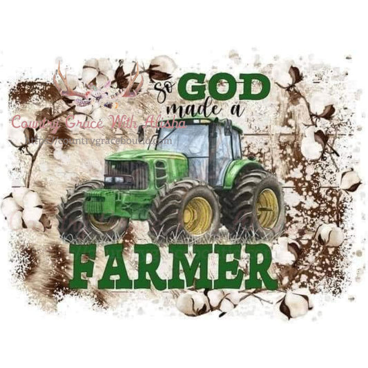 God Made A Farmer Sublimation Transfer - Sub $1.50 Country 