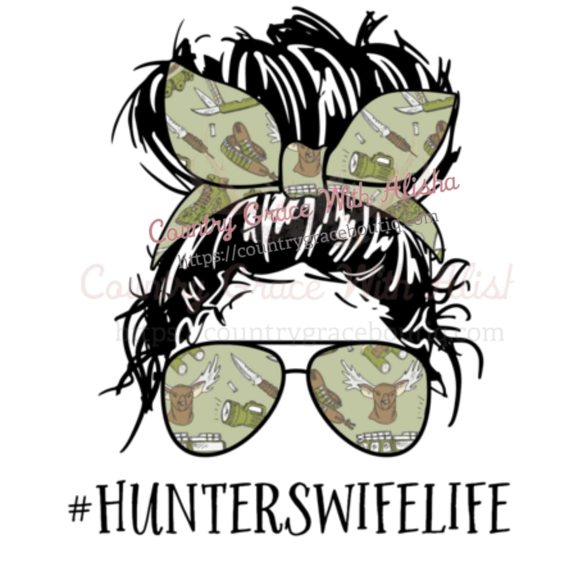 Hunters Wife Life Messy Bun Ready To Press Sublimation 