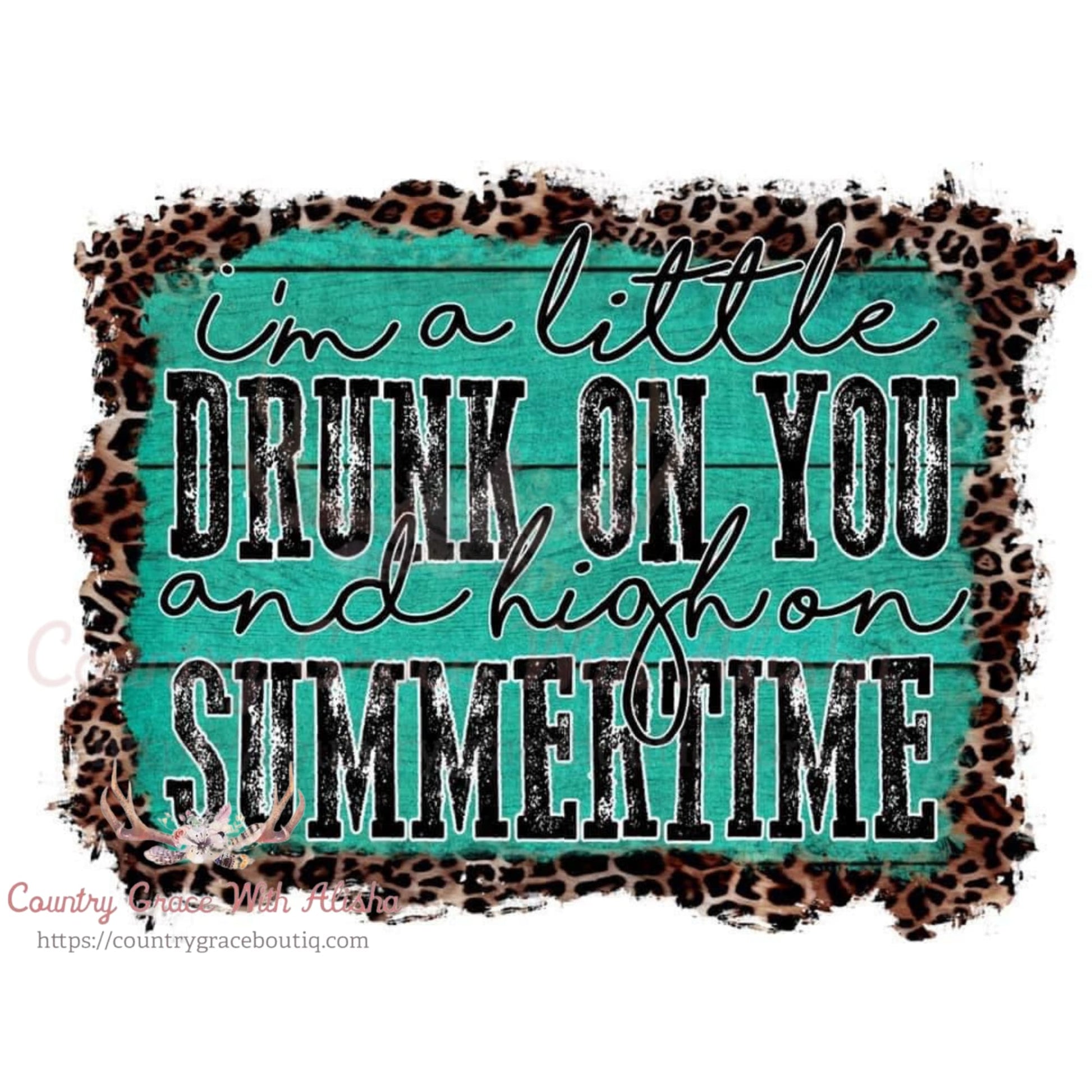 I’m A Little Drunk On You Sublimation Transfer - Sub $1.50 