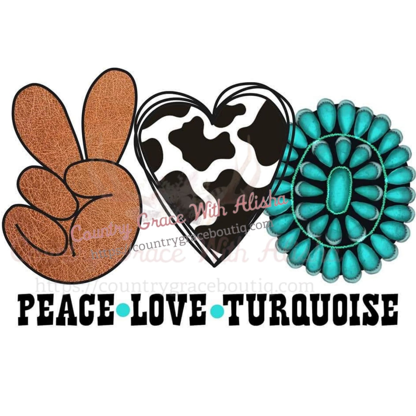 Peace Love Turquoise Sublimation Transfer - Sub $1.50 