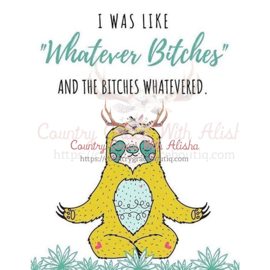 Whatever Sloth Sublimation Transfer - Sub $1.50 Country 